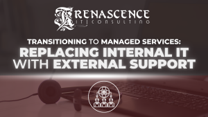 Renascence IT (RenIT)-Transitioning to managed services